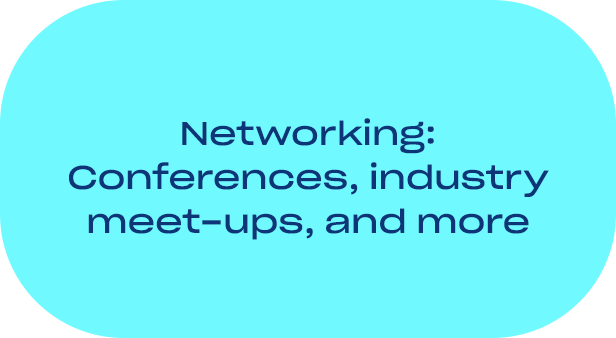 Networking: conferences, industry meet-ups and more