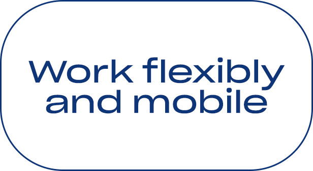 work flexibly and mobile