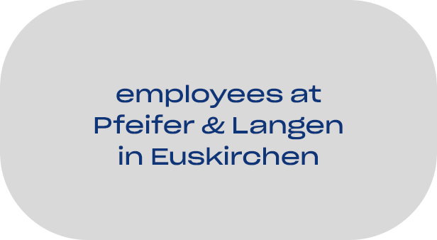 employees at Pfeifer & Langen in Euskirchen