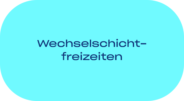 Wechselschichtfreizeiten